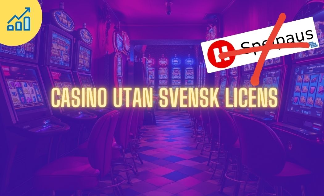 Upplev Fördelarna med Casinon Utan Svensk Licens