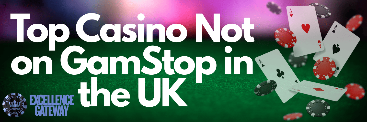 Discover Online Casinos Not Blocked by Gamstop