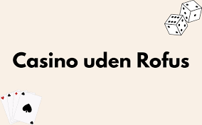 Oplev Spil Casino Uden Om Rufus - En Guide til Det Frie Spil