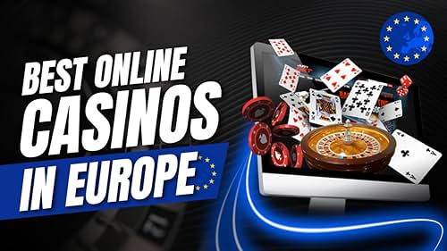 Best Online Casinos in Europe Your Ultimate Guide -1827526730 Best Online Casinos in Europe Your Ultimate Guide -1827526730